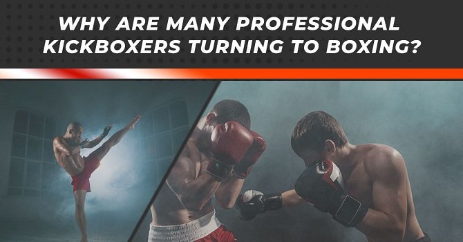Why are many professional kickboxers turning to boxing?