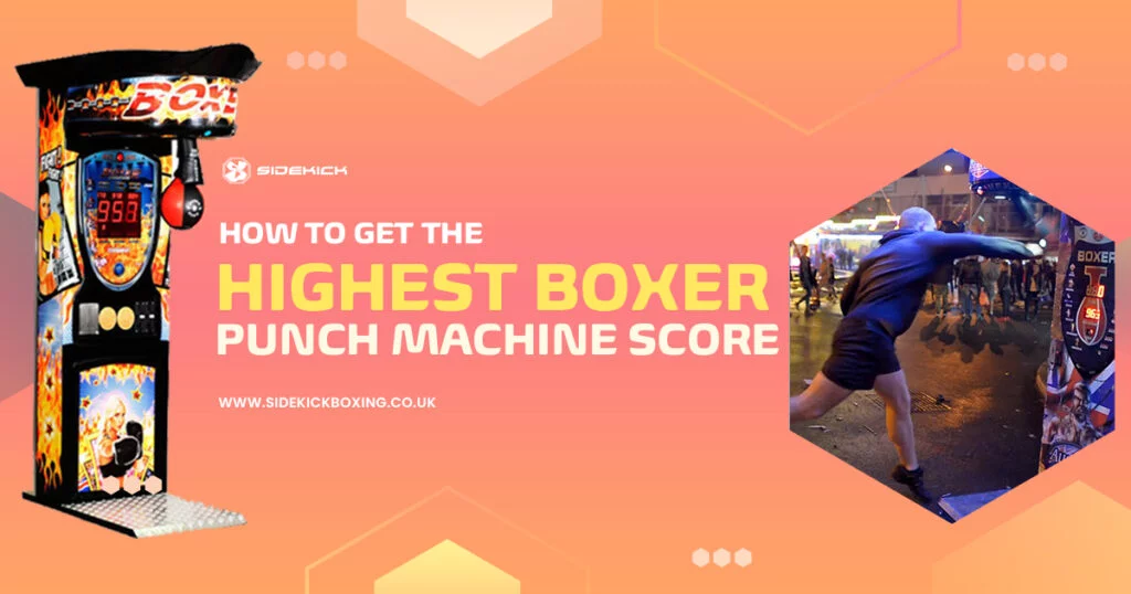 How to Get the Highest Boxer Punch Machine Score Sidekick Boxing